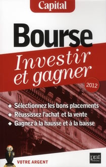 Bourse - investir et gagner (édition 2012)