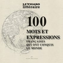 100 mots et expressions françaises qui ont conquis le monde
