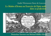 Le maître d'armes ou l'exercice de l'épée seule dans sa perfection - deutsches