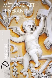 DIASPORAS - HISTOIRE ET SOCIETES n.32 : météiers d'art itinérants - artisans en migration (Europe XVIIe-XIXe siècle)