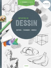 Les techniques du peintre Tome 1 : initiation au dessin