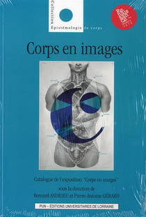 Corps en images : Catalogue de l'exposition « Corps en images » (4 mai 2013 - 5 janvier 2014, Nancy)