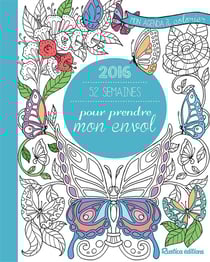 Mon agenda à colorier - 52 semaines pour prendre mon envol