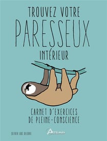 Trouvez votre paresseux intérieur - carnet d'exercices de pleine-conscience
