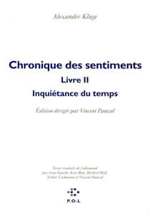 Chronique des sentiments, livre ii - inquiétance du temps