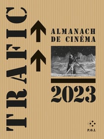 Revue Trafic : almanach de cinéma (édition 2023)