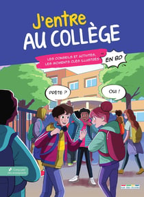 J'entre au collège en BD : les conseils et activités, les moments clés illustrés
