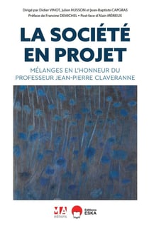 La société en projet : Mélanges en l'honneur du Professeur Jean-Pierre Claveranne