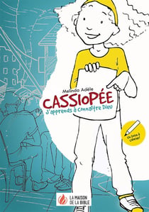 Cassiopée - j'apprends à connaître Dieu