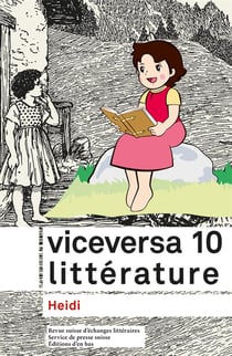 Viceversa littérature, revue suisse d'échanges littéraires n.10 : Heidi