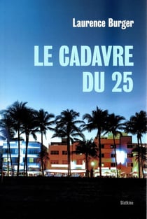 LE CADAVRE DU 25