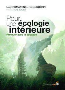 Pour une écologie intérieure - renouer avec le sauvage