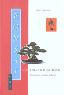 Bonsai d'interieur & d'exterieur