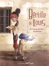 Bertille et Louis - être ou ne pas être... à la hauteur