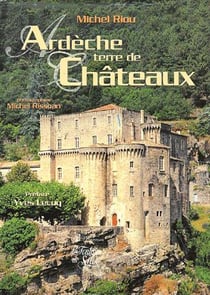 Ardèche, terre de châteaux