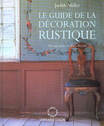 Le guide de la decoration rustique