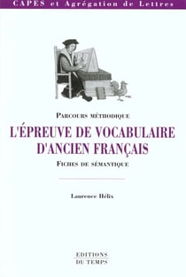 L'epreuve de vocabulaire d'ancien français - fiches de sémantique