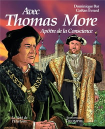 Avec Thomas More - apôtre de la conscience