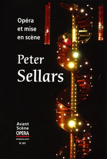 L'avant-scène opéra n.287 : opéra et mise en scène Peter Sellars