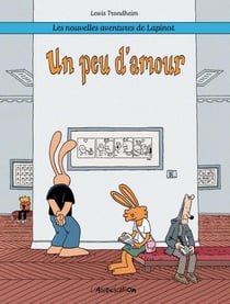Les nouvelles aventures de Lapinot Tome 4 : un peu d'amour