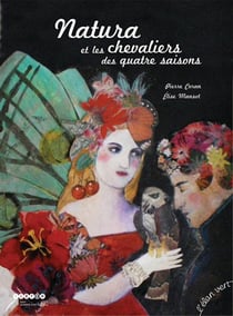 Natura et les chevaliers des quatre saisons