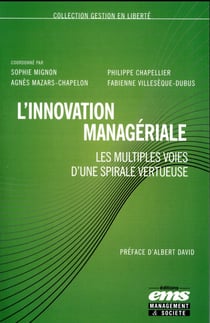 L'innovation managériale - les multiples voies d'une spirale vertueuse
