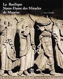 La basilique notre-dame-des-miracles de mauriac