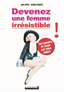 Devenez une femme irrésistible !