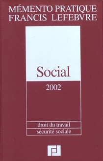 Memento social - droit du travail - securite sociale - edition 2002