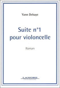 Suite numero 1 pour violoncelle - roman