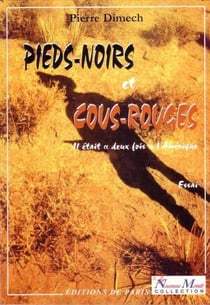 Pieds-noirs et cous-rouges : Il était « deux fois » l'Amérique