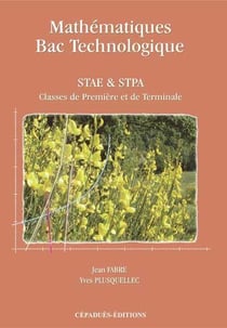 Mathematiques bac technologique stae et stpa - 1e et terminale