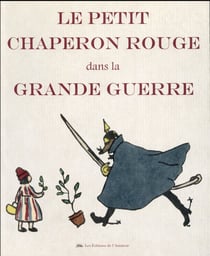 Le petit chaperon rouge de la grande guerre