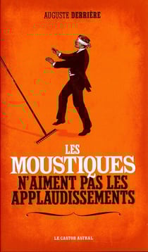 Les moustiques n'aiment pas les applaudissements