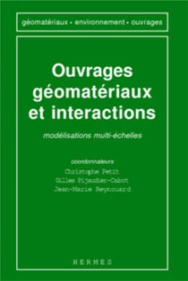 Ouvrages géomatériaux et interactions : modélisations multi-échelles