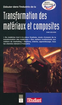 Débuter dans l'industrie de la transformation des matériaux et composites 1998