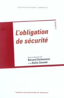 L' Obligation de sécurité : Colloque franco-algérien, universités de Montesquieu Bordeaux IV et d'Oran Es-Sénia, 22 mai 2002