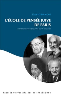 L'école de pensée juive de Paris : Le judaisme revisité sur les bords de Seine