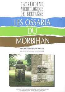 Ossaria du morbihan - une pratique funéraire antique