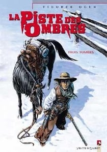 La piste des ombres Tome 2 - trois tombes