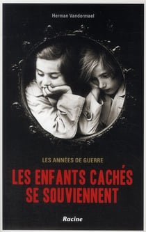 Les enfants cachés se souviennent - les années de guerre