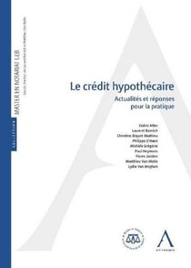 Le crédit hypothécaire - actualités et réponses pour la pratique