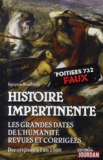 Histoires impertinentes des grandes dates de l'humanite