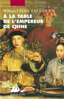 À la table de l'empereur de chine