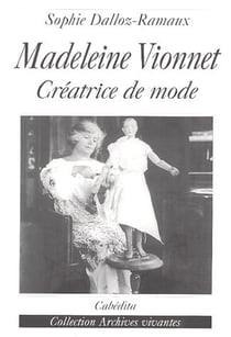 Madeleine Vionnet, créatrice de mode