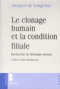 Le clonage humain et la condition filiale