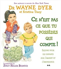 Ce n'est pas ce que tu possèdes qui compte ! leçons pour les enfants sur l'argent et l'abondance
