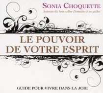 Le pouvoir de votre esprit