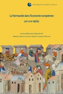 La normandie dans l'économie européenne (xii-xvii siècle)
