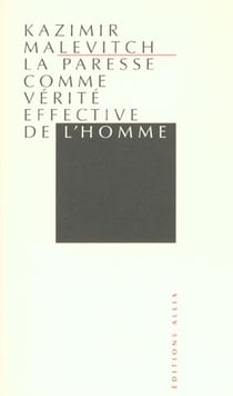 LA PARESSE COMME VERITE EFFECTIVE DE L'HOMME